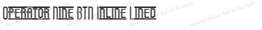 Operator Nine BTN Inline Lined字体转换